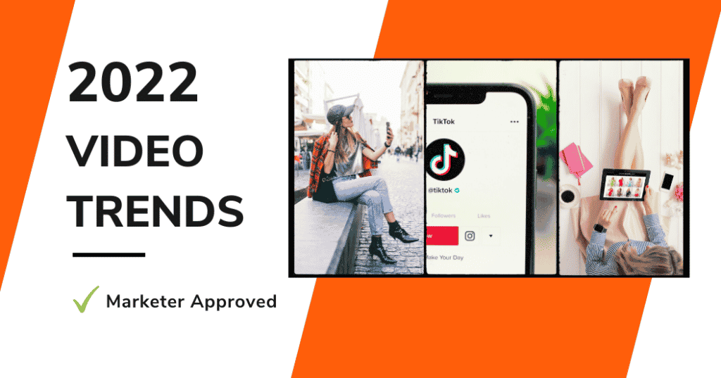 2022 Video Trends Marketer Approved